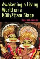 Awakening a Living World on a Ku?iya??am Stage (Suny Hindu Studies) 1438496915 Book Cover