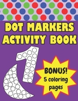 Dot Markers Activity Book: Shapes And Numbers For Kids Toodlers Preschoolers - Easy Big Dots For Boys & Girls B08R86WDD1 Book Cover
