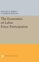 The Economics of Labor Force Participation 0691621764 Book Cover