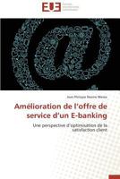 Amélioration de L Offre de Service D Un E-Banking 383818050X Book Cover