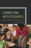 Connecting with Students: Strategies for Building Rapport with Urban Learners 1475806833 Book Cover