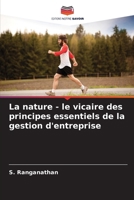 La nature - le vicaire des principes essentiels de la gestion d'entreprise 6207521676 Book Cover