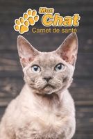 Mon Chat Carnet de sant�: Devon Rex 109 pages 15cm x 23cm A5 Cahier � Remplir Vaccinations Suivi M�dical Visites V�t�rinaires Journal Agenda Contacts Pour les amoureux des chats 1671234561 Book Cover