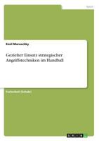 Gezielter Einsatz strategischer Angriffstechniken im Handball 3668703957 Book Cover