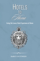 Hotels to Home 1788487435 Book Cover