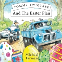 Tommy Twigtree And The Easter Plan 1913962725 Book Cover