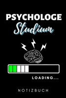 PSYCHOLOGIE STUDIUM LOADING... NOTIZBUCH: A5 Notizbuch LINIERT Psychologen Geschenke | Psychologie Buch | Psychologische Bücher | Psychologie Studium ... Psychotherapeuten Studenten (German Edition) B083XSHZPP Book Cover