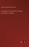 An Apology for the Revival of Christian Architecture in England 1016151322 Book Cover
