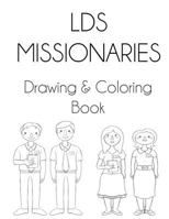 Lds Missionaries: Drawing & Coloring Book 1530642132 Book Cover