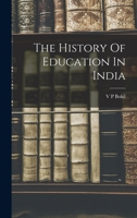 The History Of Education In India 1017217130 Book Cover