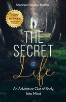 The Secret of Life: An Adventure Out of Body, Into Mind B08SB6VG9L Book Cover