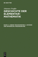 I: Ebene Trigonometrie. II: Spharik Und Spharische Trigonometrie 3111080633 Book Cover