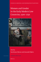 Women and Gender in the Early Modern Low Countries, 1500-1750 9004369724 Book Cover