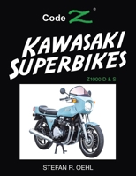 Kawasaki Superbikes: Z1000 D & S B0F3ZSMZ7J Book Cover