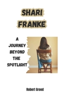 Shari Franke: The House of My Mother Path to Self-Discovery: A Journey Beyond the Spotlight B0DSBWF4YM Book Cover