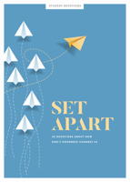 Set Apart - Teen Devotional, Volume 10: 30 Devotions about How God's Goodness Changes Us 1087744393 Book Cover