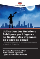 Utilisation des Relations Publiques par L'agence de Gestion des Urgences de L'etat de Benue (French Edition) 6207979141 Book Cover