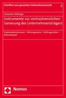 Instrumente Zur Vorinsolvenzlichen Sanierung Des Unternehmenstragers: Stakeholderinteressen - Wirkungsweise - Haftungsrisiken - Reformbedarf 3848723212 Book Cover