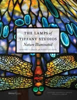 The Lamps of Tiffany Studios: Nature Illuminated 0847849414 Book Cover