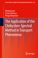 The Application of the Chebyshev-Spectral Method in Transport Phenomena 3642340873 Book Cover