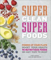 Super Clean Super Foods 024125597X Book Cover