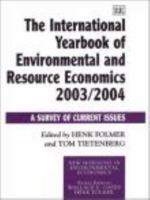 The International Yearbook of Environmental and Resource Economics: A Survey of Current Issues (New Horizons in Environmental Economics) 1843767864 Book Cover