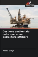Gestione ambientale delle operazioni petrolifere offshore 620603934X Book Cover