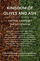 Kingdom of Olives and Ash: Writers Confront the Occupation 0062431781 Book Cover