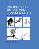 Kinetic House-Tree-Person Drawings: K-H-T-P: An Interpretative Manual (K-H-T-P : An Interpretative Manual) 087630448X Book Cover