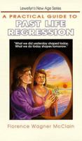 Practical Guide To Past Life Regression (Practical Guides (Llewelynn))