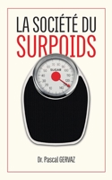 La société du surpoids: Pourquoi nous sommes trop gros 2322126144 Book Cover