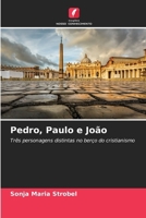 Pedro, Paulo e João (Portuguese Edition) 6209920292 Book Cover
