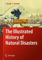 The Illustrated History of Natural Disasters 9048133246 Book Cover