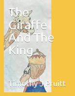 The Giraffe And The King 1796691763 Book Cover