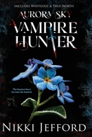 Aurora Sky Vampire Hunter, Duo 3 B0CGZ5SWJL Book Cover