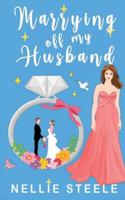 Marrying Off My Husband: A Sweet Romantic Comedy B0DF2FCFV4 Book Cover
