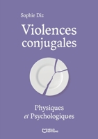 Violences conjugales physiques et psychologiques (French Edition) 2386279731 Book Cover