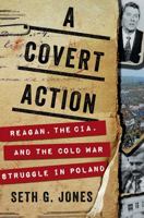 A Covert Action: Reagan, the CIA, and the Cold War Struggle in Poland 0393247007 Book Cover