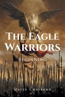 The Eagles Warriors: Beginning B0GW9GVJRT Book Cover