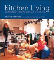 Kitchen Living: Contemporary Ideas for the Heart of the Home 1856265501 Book Cover