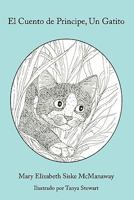 El Cuento de Principe, Un Gatito 1456720414 Book Cover