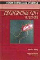 Escherichia Coli Infections (Deadly Diseases and Epidemics) 079107949X Book Cover