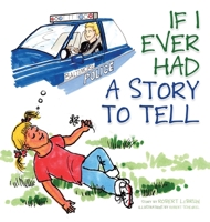If I Ever Had a Story to Tell 1087921678 Book Cover