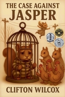 The Case Against Jasper B0FS1C4MDG Book Cover