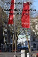 Hamburg Is Always Worth a Visit 1500597961 Book Cover