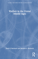 Warfare in the Global Middle Ages (Global Histories Before Globalisation) 0367532425 Book Cover