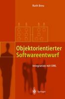 Objektorientierter Softwareentwurf: Integration Mit UML 3540412867 Book Cover