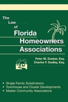 The Law of Florida Homeowners Associations 7th ed. (Law of Florida Homeowners Associations)