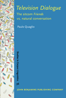 Television Dialogue: The Sitcom Friends Vs. Natural Conversation 9027223165 Book Cover