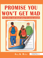 Promise You Won't Get Mad: and other read-aloud plays for young adults 1877673390 Book Cover